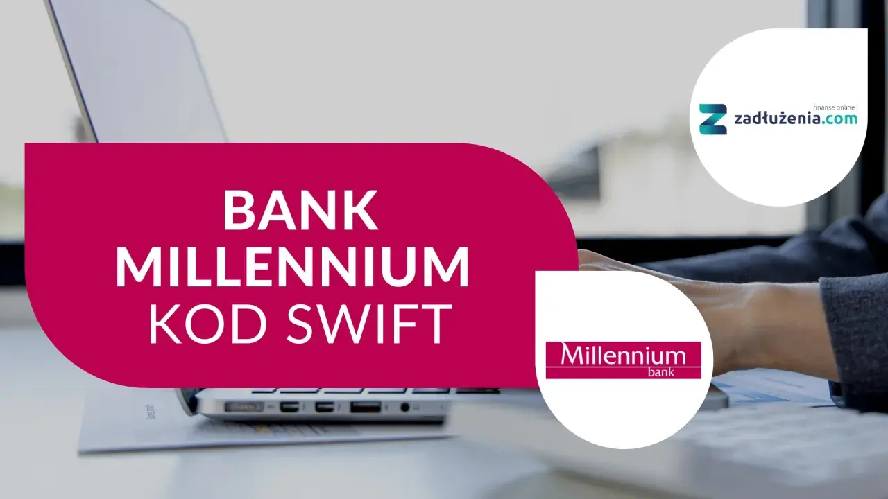 Bank Millennium kod SWIFT. Szybkie przelewy międzynarodowe z Bankiem Millennium.