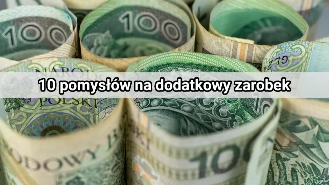 Zwijane banknoty 100 zł. Tekst: "10 pomysłów na dodatkowy zarobek". Jak dorobić do budżetu?