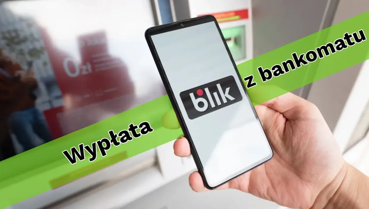 Wyplata z bankomatu za pomocą Blik. Tak, da się wpłacić pieniądze bez karty, używając telefonu.