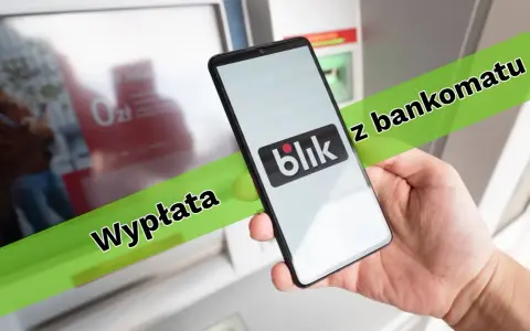Wypłata z bankomatu za pomocą telefonu z aplikacją Blik. Szybko i wygodnie.