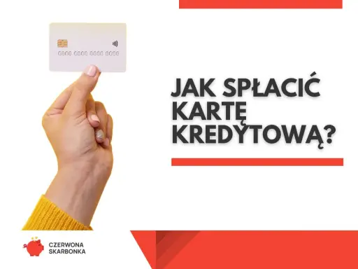Dłoń trzyma białą kartę kredytową. Tekst pyta: "Jak spłacić kartę kredytową?".