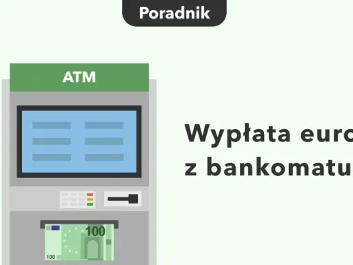 Bankomat wypłaca euro. Dowiedz się, czy z bankomatu można wypłacić euro.