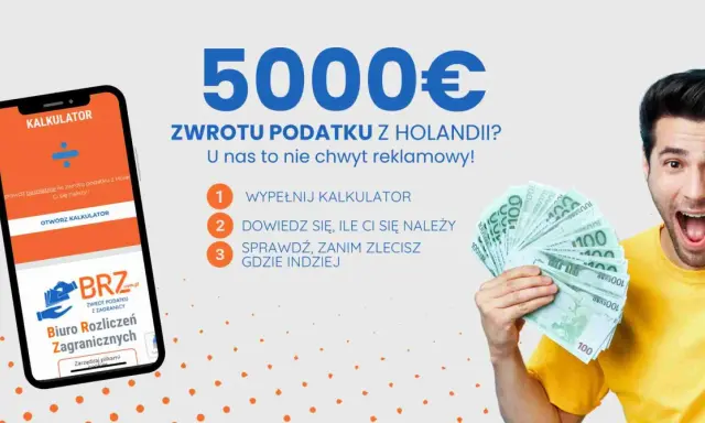 Mężczyzna z radością pokazuje plik banknotów 100 euro. Obok telefon z aplikacją "Kalkulator" i hasło "Zwrot podatku z Holandii". pd u1.