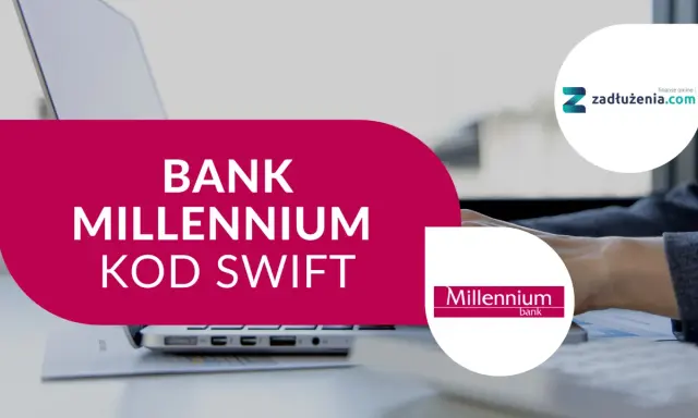 Bank Millennium kod SWIFT. Szybkie przelewy międzynarodowe z Bankiem Millennium.