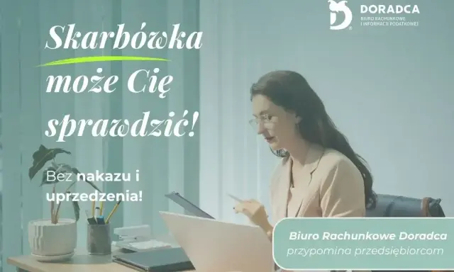Skarbówka może sprawdzić Twoje konto bez nakazu. Biuro Rachunkowe Doradca przypomina przedsiębiorcom o tym.