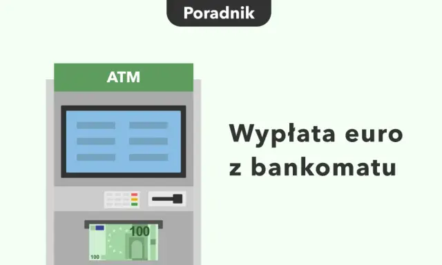 Bankomat wypłaca euro. Dowiedz się, czy z bankomatu można wypłacić euro.