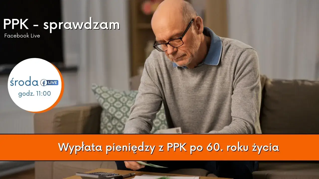 Starszy mężczyzna analizuje dokumenty. Dowiedz się, jak wyplacić PPK po 60. roku życia. Facebook Live w środę o 11:00.