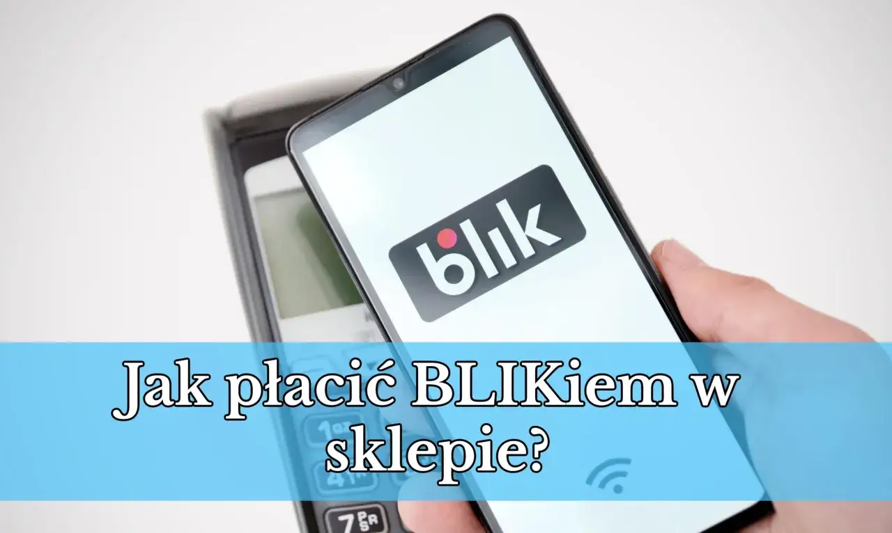 Jak płacić BLIKiem w sklepie? Telefon z logo BLIK zbliżony do terminala płatniczego.