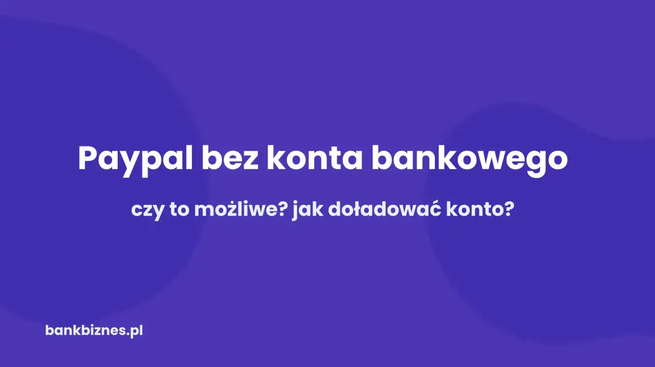 Paypal bez konta bankowego: czy to możliwe? Dowiedz się, jak wypłacić pieniądze z PayPal bez konta bankowego i jak doładować konto.